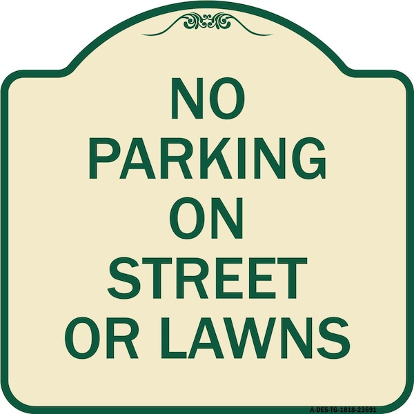 Signmission No Parking on Street or Lawns Heavy-Gauge Aluminum Architectural Sign, 18" x 18", TG-1818-23691 A-DES-TG-1818-23691 - main